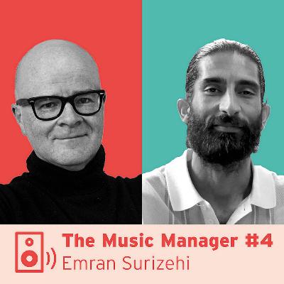 The Music Manager #4: Emran Surizehi The Music Manager #4: Emran Surizehi