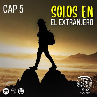 CAP 05 Solos en el Extranjero | Esto no es para todos - Medicenbladi