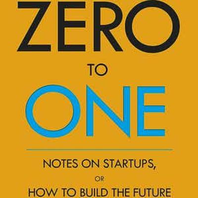 Zero to One (by Peter Thiel)