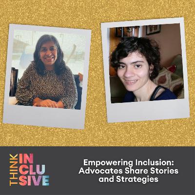 Empowering Inclusion: Advocates Share Stories and Strategies