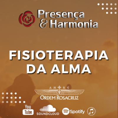 Fisioterapia da Alma - Presença & Harmonia -