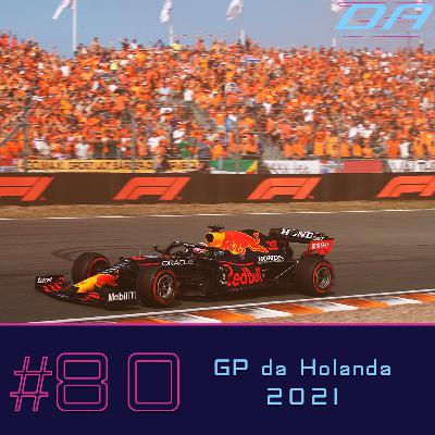 #80 - Mar Laranja e Atestados no GP da Holanda #80 - Mar Laranja e Atestados no GP da Holanda