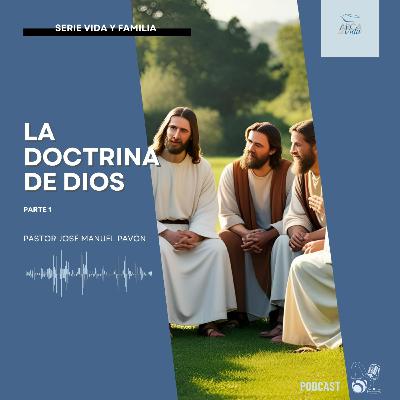 La Doctrina De Dios - Parte 1 La Doctrina De Dios - Parte 1