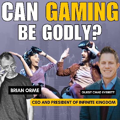 Episode 17- Is Gaming Godly with Chad Everett