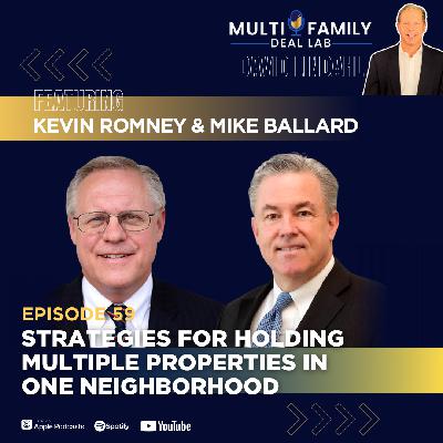 EP59: Strategies for Holding Multiple Properties in One Neighborhood with Kevin Romney and Mike Ballard