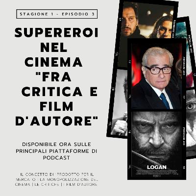 Supereroi nel Cinema - Fra critica e film d'autore - s01e03
