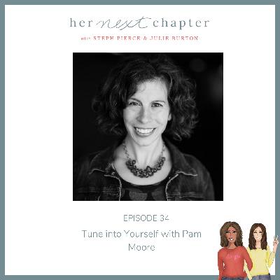 Tune into Yourself with Pam Moore Tune into Yourself with Pam Moore