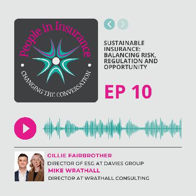 Macaii S1 E010: Sustainable Insurance: Balancing Risk, Regulation and Opportunity with Gillie Fairbrother and Michael wrathall Macaii S1 E010: Sustainable Insurance: Balancing Risk, Regulation and Opportunity with Gillie Fairbrother and Michael wrathall