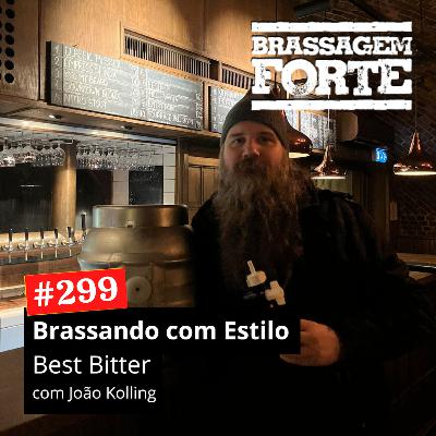#299 - Brassando com Estilo: Best Bitter #299 - Brassando com Estilo: Best Bitter