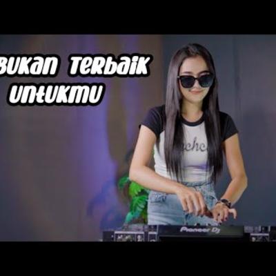 DJ Bukan Terbaik Untukmu Bas Horeg DJ Tanti Rimex