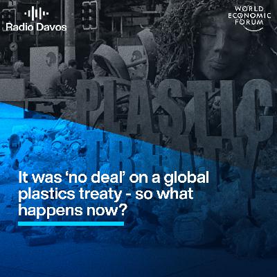 It was ‘no deal’ on a global plastics treaty - so what happens now?