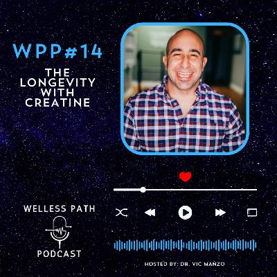 WPP#14 - The Longevity of Creatine