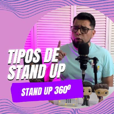 EP 10 - Tipos de Stand Up Comedy - STAND UP 360