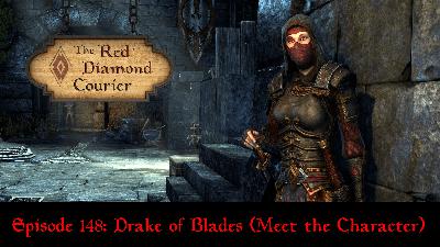 Episode 148: Meet the Character (Drake of Blades)