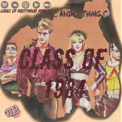 Gangs of Hollywood Episode 03 - The Class of 1984 (1982) Gangs of Hollywood Episode 03 - The Class of 1984 (1982)