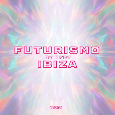 CFBT - FUTURISMO IBIZA 020 on Ibiza Strardust Radio