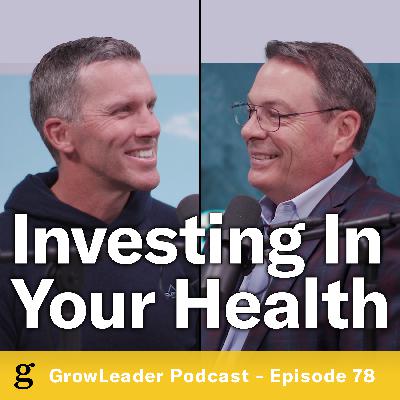 78 | Clint Phillips - Investing In Your Health