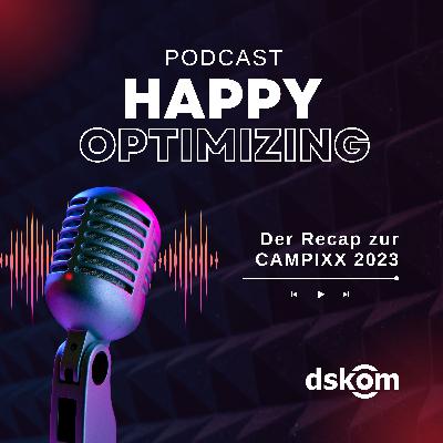 Happy Optimizing 023: Recap zur CAMPIXX 2023 in Brandenburg
