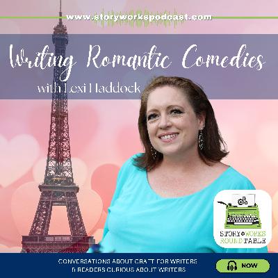SWRT 337 | Writing Romantic Comedies with Lexi Haddock