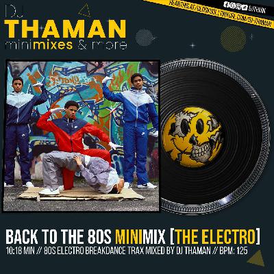 Back To The 80s MiniMix [The Electro] - Dj ThaMan