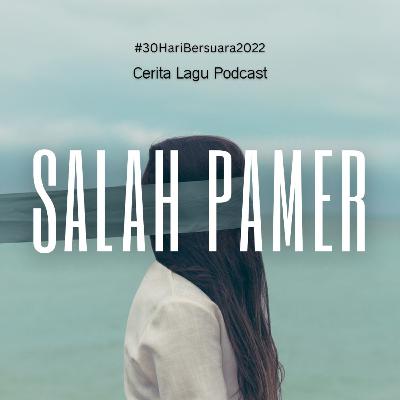 Eps.4: Salah Pamer | #30HariBersuara2022