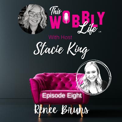 Episode Eight: Renee Bruns