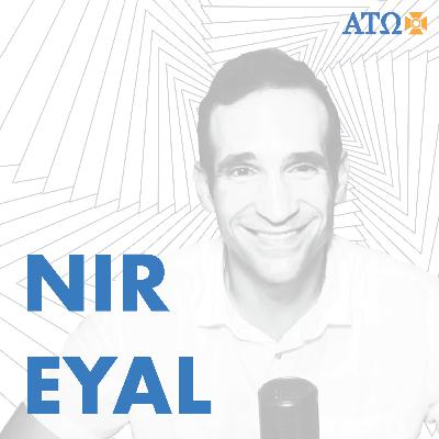 Mastering Focus and Connection: Nir Eyal on Distraction, Technology, and College Friendships