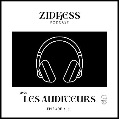 Zid Kess avec les Auditeurs #03