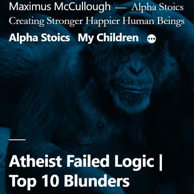 Atheist Failed Logic | Top 10 Blunders