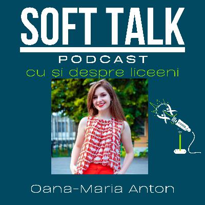 Sezonul 1, Episodul 3 - Soft Talk cu Oana-Maria Anton
