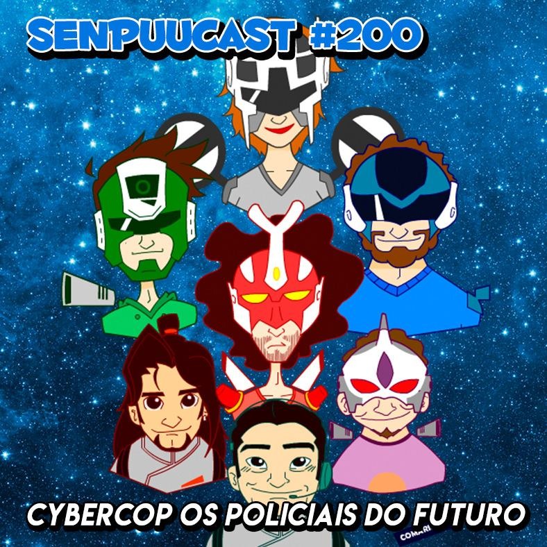 SenpuuCast #200 - Cybercops Os Policiais do Futuro episode artwork