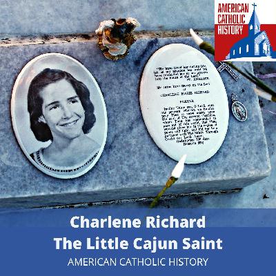 Charlene Richard, The Little Cajun Saint