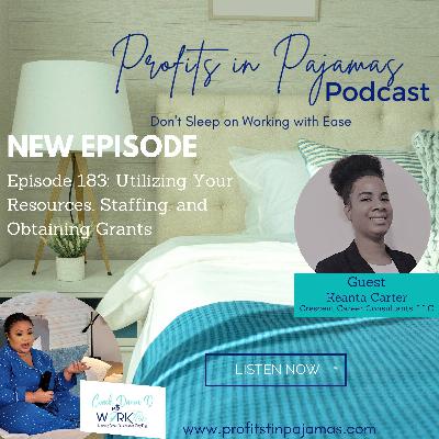 Episode 183: Utilizing Your Resources, Staffing, and Obtaining Grants