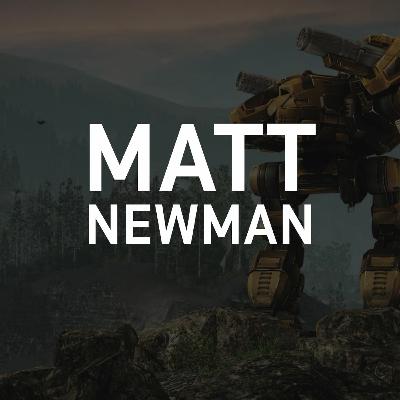 Podcast - 220 Matt Newman talks Mechwarrior Online