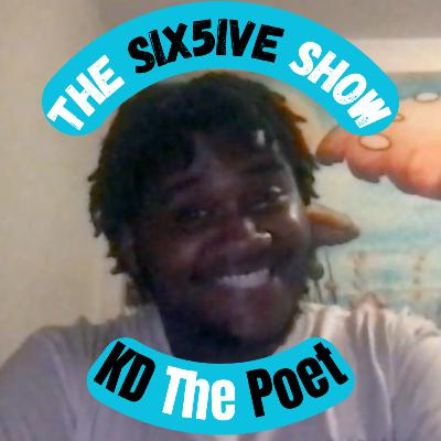 KD The Poet on Performing, MTMC, and "Smile, You're Alive." | Six5ive Show | Ep.5