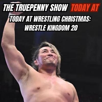 Today At Wrestling Christmas NJPW Wrestle Kingdom 20 In Tokyo Dome