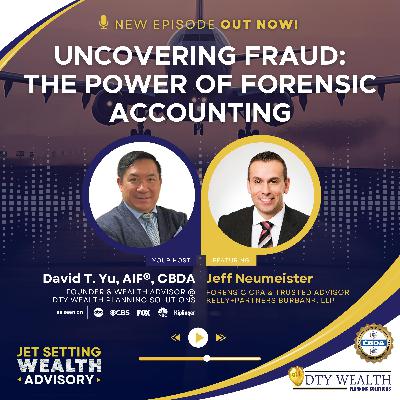 Episode 36: Uncovering Fraud: The Power of Forensic Accounting