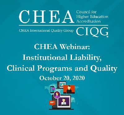 CHEA Webinar: Institutional Liability, Clinical Programs and Quality