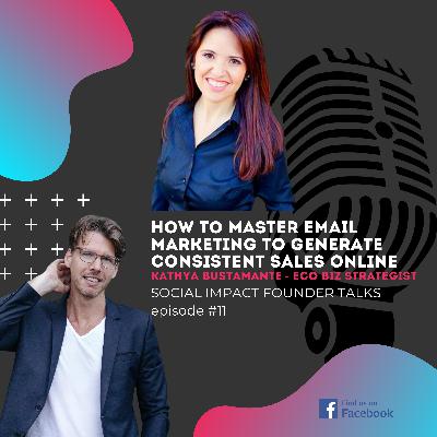 #11 How to Master Email Marketing to Generate Consistent Sales Online