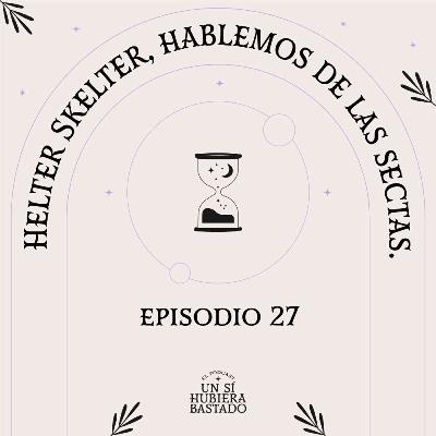 Helter Skelter, hablemos de las sectas.