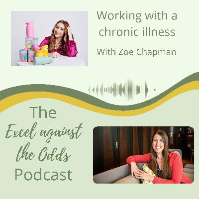 Working with a Chronic Illness - Interview with Zoe Chapman, founder of the Whizzer