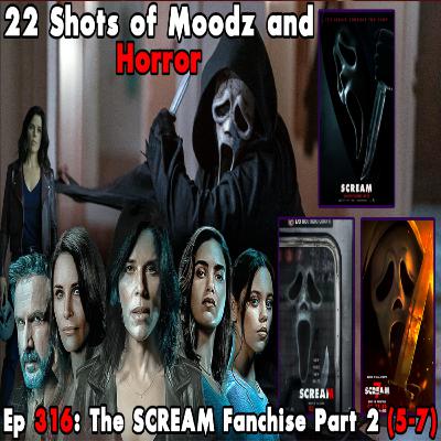 Ep 316: Scream Franchise part 2 (5-7)