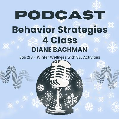 Winter Wellness Using SEL Activities - #218 Winter Wellness Using SEL Activities - #218