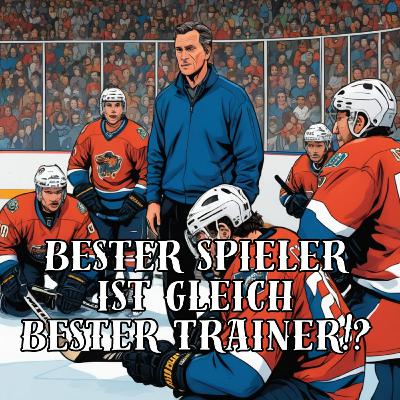 Bester Spieler ist gleich bester Trainer?
