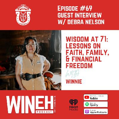 Ep. 69 - Wisdom at 71: Lessons on Family, Faith & Financial Freedom