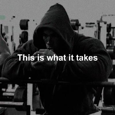 This is what it takes