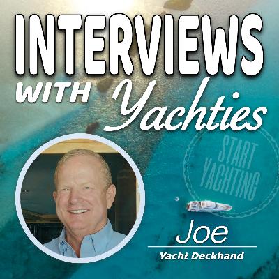 Interviews with Yachties - Joe the deckhand