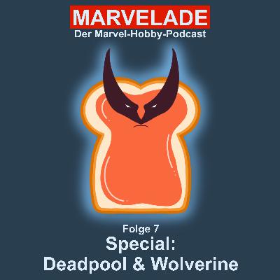 Folge 7: Special:  Deadpool & Wolverine