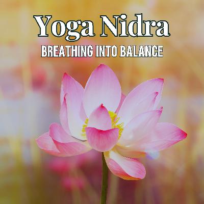 91. Yoga Nidra: Breathing Into Balance — A Guided Meditation for Emotional Stability 🌿 91. Yoga Nidra: Breathing Into Balance — A Guided Meditation for Emotional Stability 🌿
