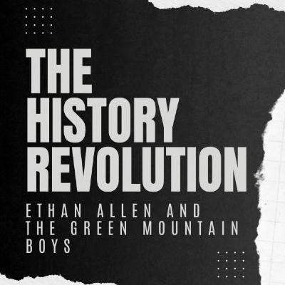 Ethan Allen and The Green Mountain Boys